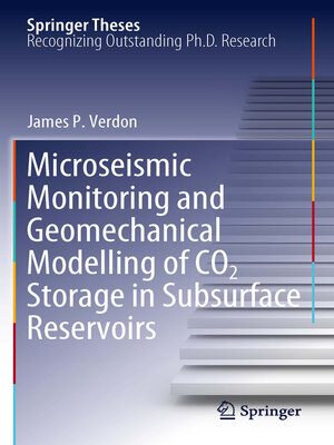 cover image of Microseismic Monitoring and Geomechanical Modelling of CO2 Storage in Subsurface Reservoirs